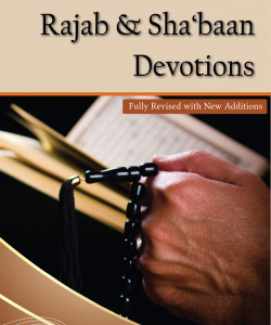 Devotions for Rajab and Sha‘baan